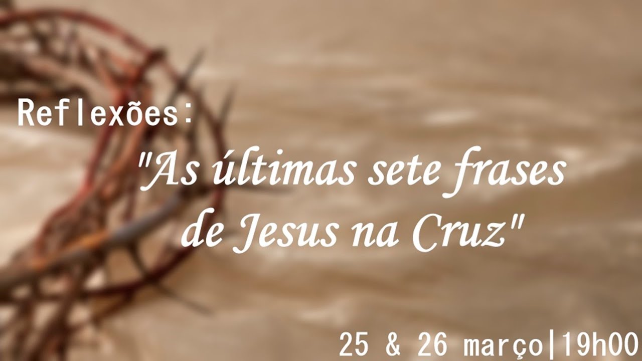 As 7 frases de Jesus na Cruz | Imosp Nações #pascoa - YouTube