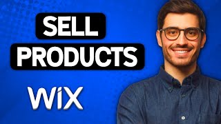 How to Sell on Wix in 2022 (Simple Step-by-Step Guide)