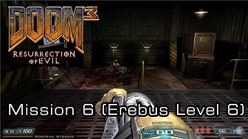 [Day - 02.04] Doom 3 Resurrection of Evil - Erebus Level 6