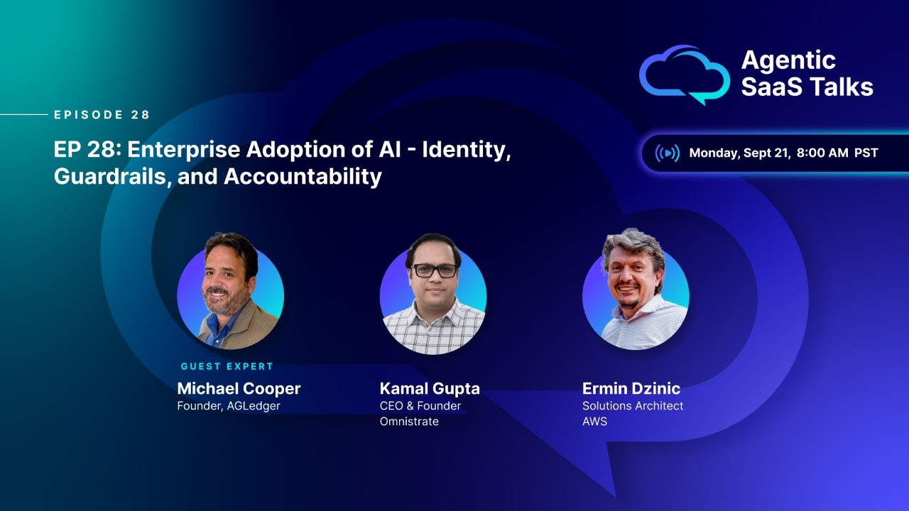 EP 28: Enterprise Adoption of AI - Identity, Guardrails, and Accountability