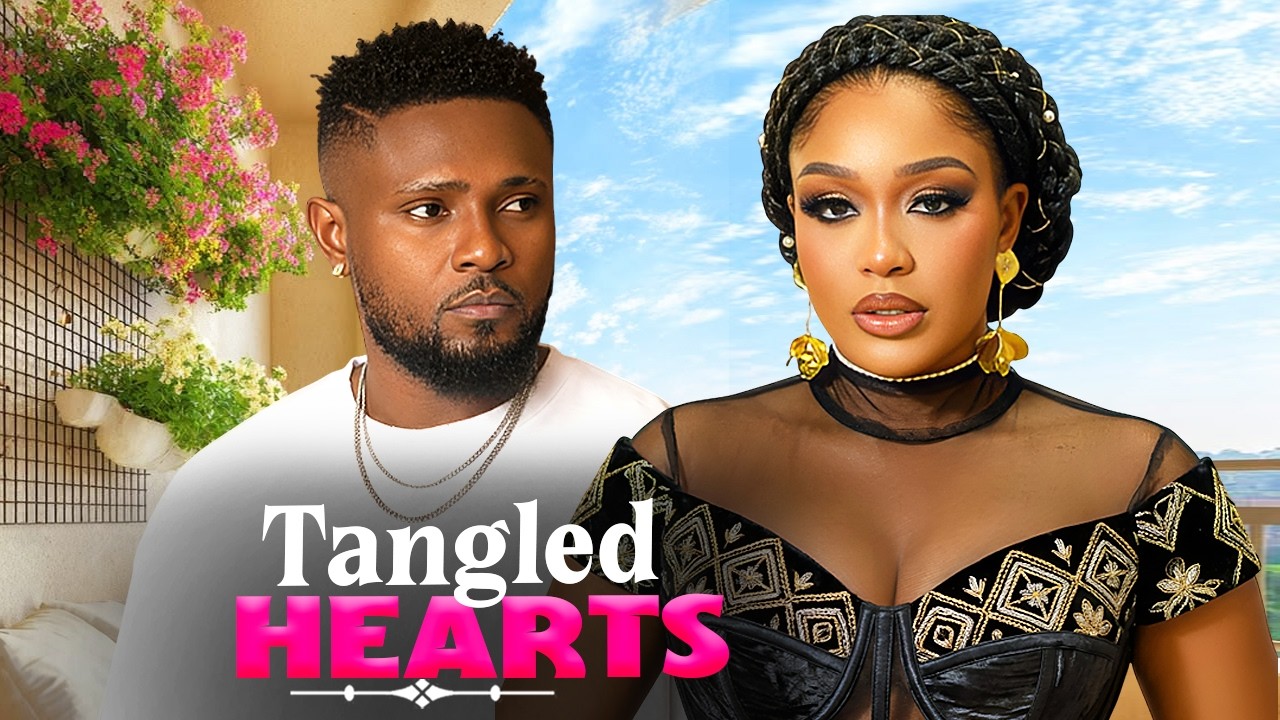 ⁣TANGLED HEARTS (MAURICE SAM, UCHE MONTANA) Latest Nigerian Movies 2026