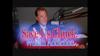 Save Us Chuck - Wealth Addiction