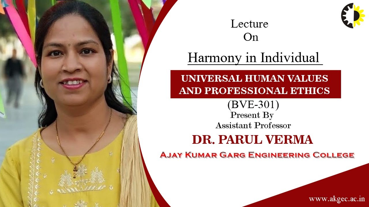 HARMONY IN INDIVIDUAL | UHVPE | LECTURE 01 BY DR. PARUL VERMA | AKGEC