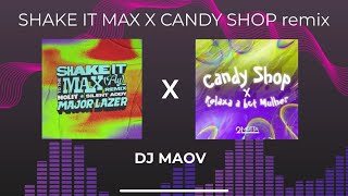 Shake It Max X Candy Shop Remix Mashup De Maov