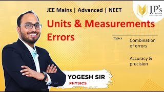 Units & Dimensions - Errors Lecture 2 | Combination of Errors, Accuracy & Precision