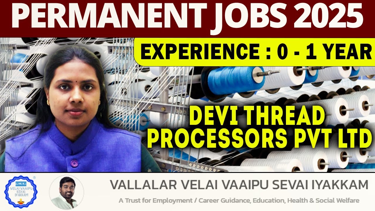 Male / Female Apply பண்ணலாம்! DEVI THREAD PROCESSORS- Permanent Job! VVVSI Tamilnadu Jobs 2025 