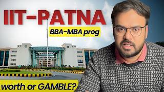 IIT-Patna BBA-MBA program latest update | Fees, Benefits, Admission Process