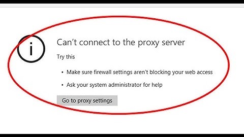 How to fix proxy server error Can