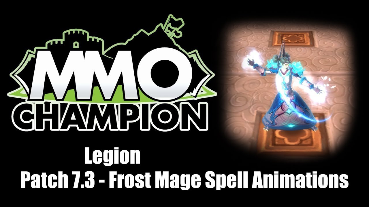 Patch 7.3 - Frost Mage Spell Animations