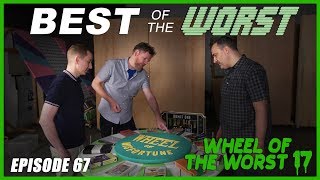 Best of the Worst: Wheel of the Worst #17