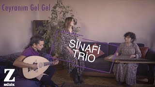 Sinafi Trio - Ceyranım Gel Gel I  Video © 2022 Z Müzik Resimi