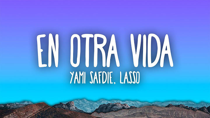 Yami Safdie, Lasso - En Otra Vida
