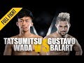 Tatsumitsu Wada vs. Gustavo Balart | ONE: Full Fight | Flyweight Showdown | April 2019