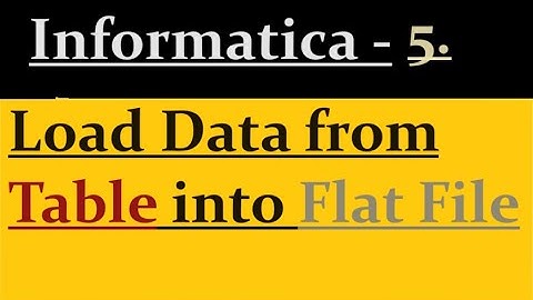 Load data from Table into Flat File in Informatica