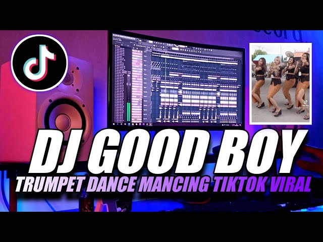 DJ GOOD BOY X DANCE MANCING TIKTOK VIRAL 2021 FEAT DJ MAYA FYZ | SOUND TIKTOK DJ RIAN A class=