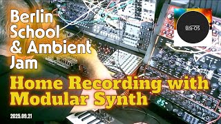 Berlin School & Ambient Jam Home Recording with Modular Synth  2025.09.21