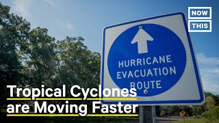 Why Tropical Storms Are Getting Stronger and Moving Faster | NowThis Earth