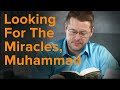 Islamic Apologetics Ep. 5 Muhammad Performed Miracles
