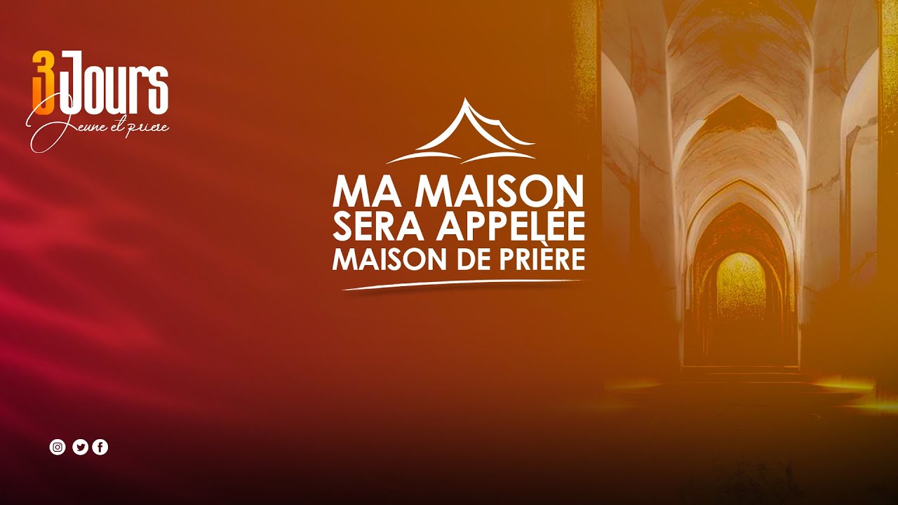 ma-maison-sera-appelee-maison-de-priere-i-3-jours-de-jeune-et-priere-i
