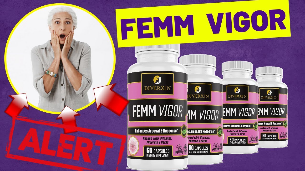 Femm Vigor: The Natural Solution for Increasing Female Libido?