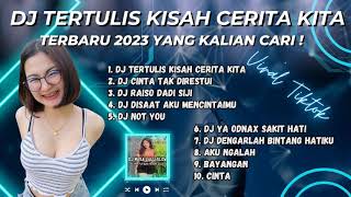 DJ TERTULIS KISAH CERITA KITA MASA LALU SLOW FULL BASS | DJ TIKTOK TERBARU 2023