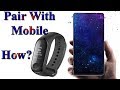 How to pair MI Band 3 with Mobile phone in Hindi | MI Band ko kisi aur mobile se connect kaise kare