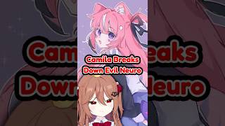 Camila Breaks Down Evil Neuro