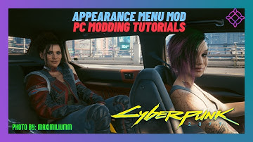 2023 PC Modding Tutorials: How To Install The Appearance Menu Mod In Cyberpunk 2077