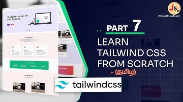 Part 7 | Tailwind CSS in Tamil | Website Development From Scratch using Tailwind