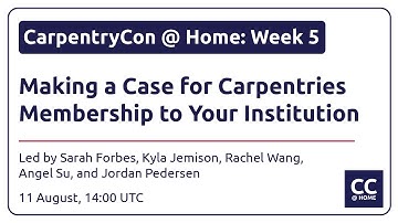 CarpentryCon @ Home: Making a Case for Carpentries Membership to your Institution