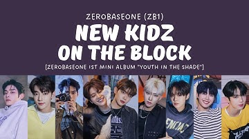 [LYRICS/가사] ZEROBASEONE (제로베이스원) - NEW KIDZ ON THE BLOCK [1ST MINI ALBUM 