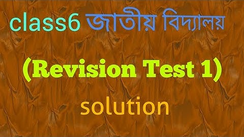 Class 6, English, Lesson 5 (Revision Test 1),4,5,6 solution Jatiya Bidyalaya