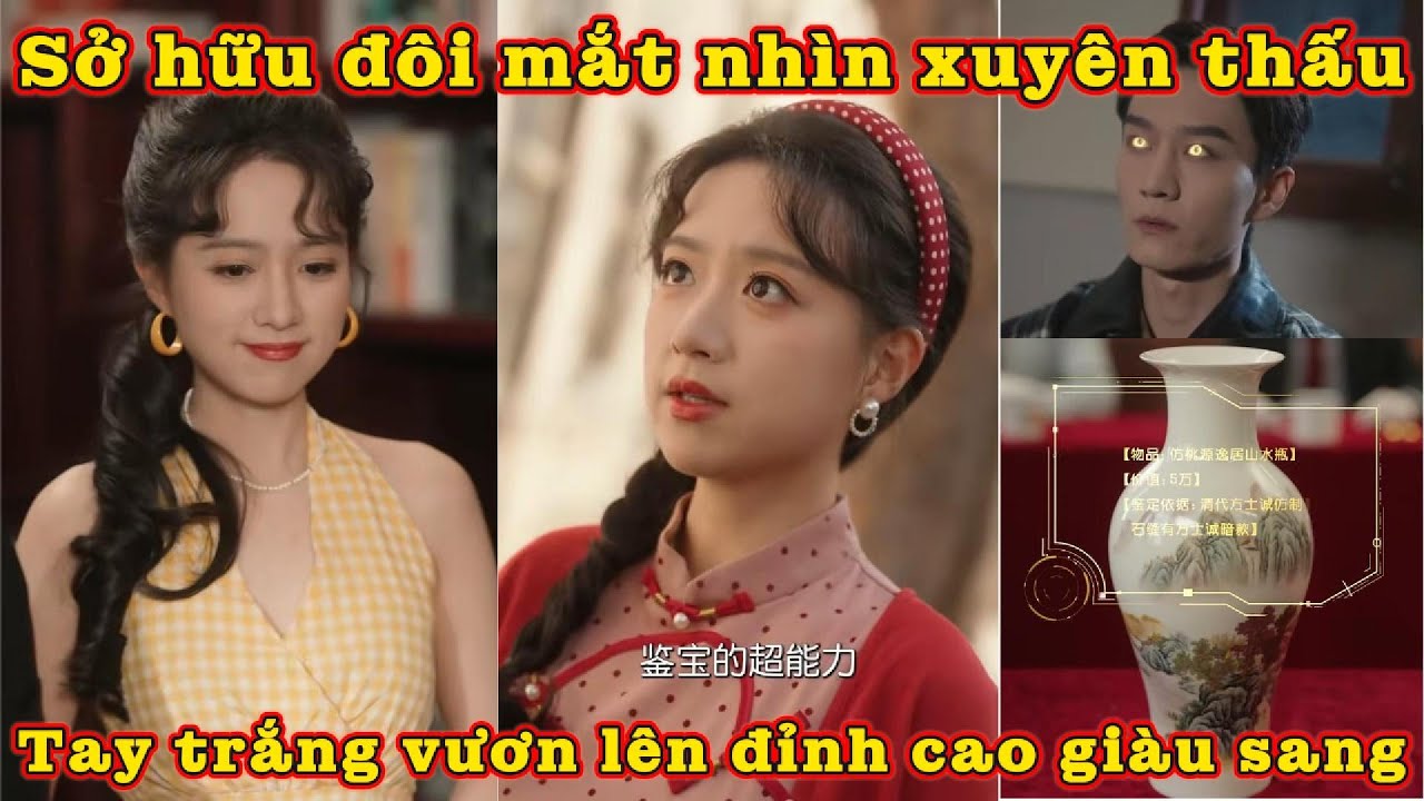 Thức tỉnh đôi mắt nhìn xuyên thấu vạn vật: Đi chợ đồ cũ nhặt bừa mảnh sành cũng ra quốc bảo nghìn tỷ