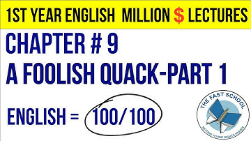 ENGLISH CLASS 11 INTER PART CHAPTER NO 9: A FOOLISH QUACK (TRANSLATION) PART 1 OF 3