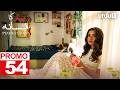 Pyar Ka Fasana | Episode 54 Promo | Turkish Drama | Love And Hate | Seversin | 22 April 2025
