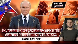 La Russie lance un mandat d'arrêt contre  le Président Zelensky. Kiev réagit.