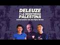 DELEUZE Y LA RESISTENCIA PALESTINA / Conversación con Jun Fujita Hirose