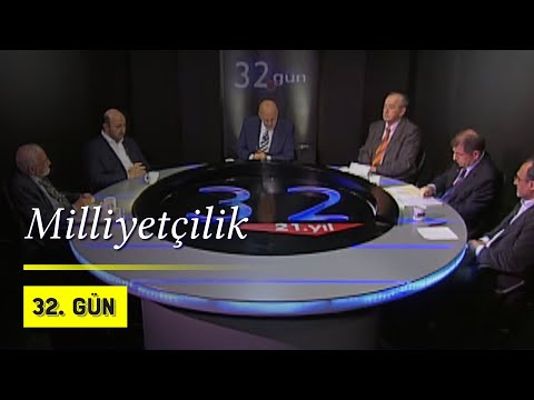 Hangi Milliyetçilik? - 32. Gün Özel İçerik