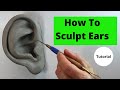 How to sculpt ears in clay tutorial