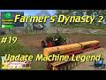 Farmer's Dynasty 2 - #19 - Update Machine Legend - passato