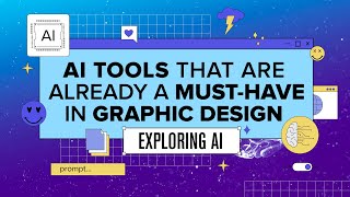 AI Tools That Are Already A Must-Have For Graphic Designers