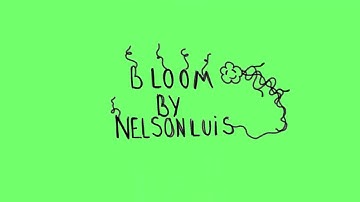 Bloom- by Nelson Luis