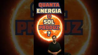 Quanta Energia O Sol Produz?