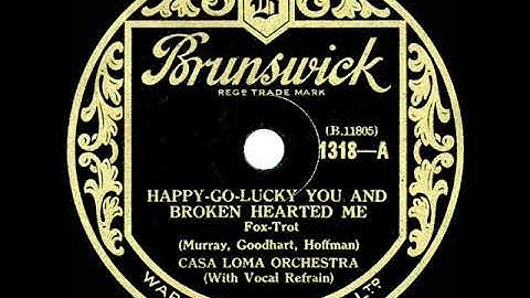 1932 Glen Gray Casa Loma - Happy-Go-Lucky You And Broken Hearted Me (Kenny Sargent, vocal)