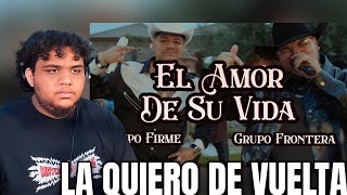 REACCIONA A Grupo Frontera x Grupo Firme - EL AMOR DE SU VIDA (Video Oficial) | El Comienzo