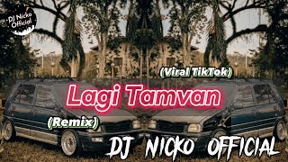 DJ Nicko Official - Lagi Tamvan (Remix)