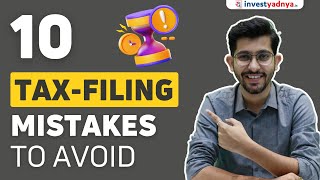 Tax Filing Made Easy: 10 Mistakes You Should Never Make