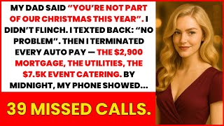 My Dad Said You’re Not Welcome For Christmas Anymore. So I Canceled Every Auto Pay...