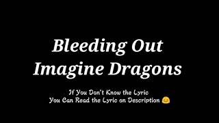 Bleeding Out - Imagine Dragons || Lyric