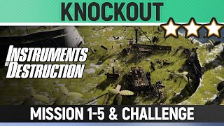 Instruments of Destruction - 1-5 Knockout - Mission & Challenge - 3 Star Solution